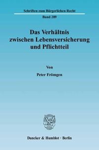 Produktbild: Das Verh&auml;ltnis zwischen Lebensversicherung und Pflichtteil.