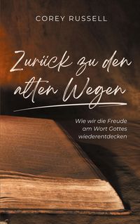 Produktbild: Zur&uuml;ck zu den alten Wegen
