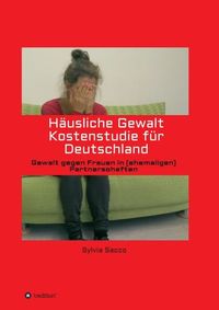Bild vom Artikel Häusliche Gewalt Kostenstudie für Deutschland vom Autor Sylvia Sacco
