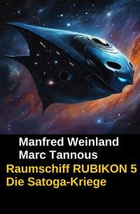 Produktbild: Raumschiff RUBIKON 5 Die Satoga-Kriege