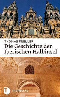 Produktbild: Freller, T: Geschichte der Iberischen Halbinsel