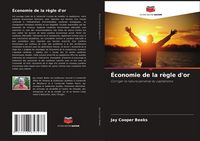 Produktbild: &Eacute;conomie de la r&egrave;gle d'or