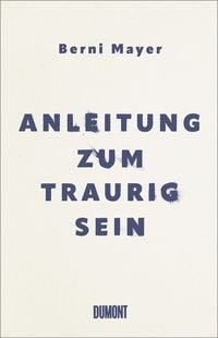 Produktbild: Anleitung zum Traurigsein