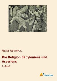 Produktbild: Die Religion Babyloniens und Assyriens