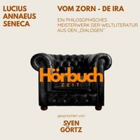Produktbild: Vom Zorn &ndash; De ira. Ein philosophisches Meisterwerk aus den "Dialogen".