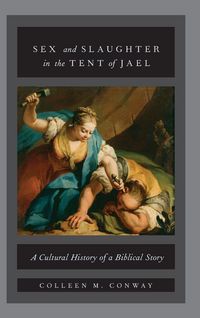 Produktbild: Sex and Slaughter in the Tent of Jael