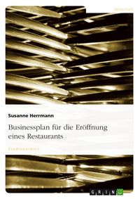 Produktbild: Businessplan f&uuml;r die Er&ouml;ffnung eines Restaurants