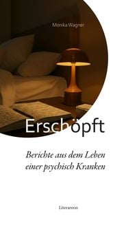 Produktbild: Ersch&ouml;pft &ndash; Berichte aus dem Leben einer psychisch Kranken