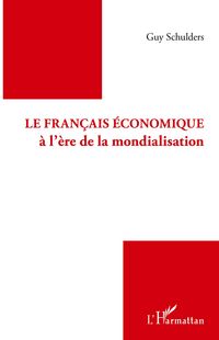 Produktbild: Le fran&ccedil;ais &eacute;conomique &agrave; l'&egrave;re de la mondialisation