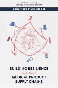 Produktbild: Building Resilience Into the Nation's Medical Product Supply Chains