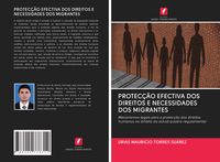 Produktbild: Protec&ccedil;&atilde;o Efectiva Dos Direitos E Necessidades Dos Migrantes
