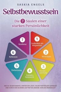 Produktbild: Selbstbewusstsein - Die 7 S&auml;ulen einer starken Pers&ouml;nlichkeit