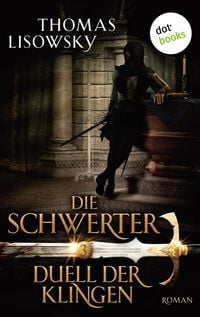 Produktbild: DIE SCHWERTER - Band 3: Duell der Klingen