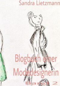 Produktbild: Blogbuch einer Modedesignerin / Blogbuch einer Modedesignerin- Band 2