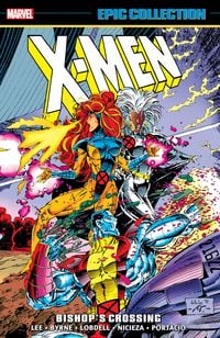 Produktbild: X-Men Epic Collection: Bishop's Crossing [New Printing]