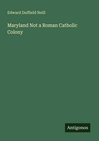 Produktbild: Maryland Not a Roman Catholic Colony