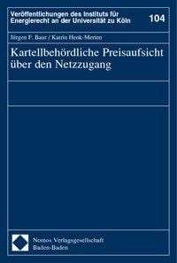 Produktbild: Kartellbeh&ouml;rdliche Preisaufsicht &uuml;ber den Netzzugang