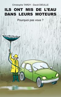 Produktbild: Ils ont mis de l'eau dans leurs moteurs