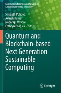 Produktbild: Quantum and Blockchain-based Next Generation Sustainable Computing