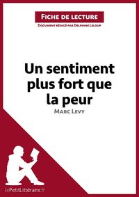 Produktbild: Un sentiment plus fort que la peur de Marc Levy (Fiche de lecture)