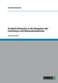 Produktbild: Friedrich Nietzsche in der Rezeption des Faschismus und Nationalsozialismus