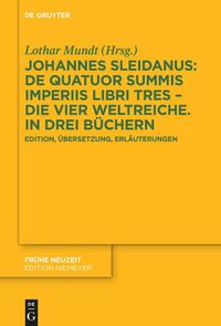 Produktbild: Johannes Sleidanus: De quatuor summis imperiis libri tres - Die vier Weltreiche. In drei B&uuml;chern