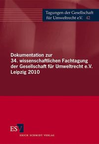 Bild vom Artikel Dokumentation zur 34. wissenschaftlichen Fachtagung der Gesellschaft für Umweltrecht e.V. Leipzig 2010 vom Autor 