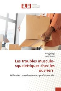 Produktbild: Les troubles musculo-squelettiques chez les ouvriers