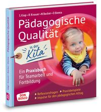 Produktbild: P&auml;dagogische Qualit&auml;t in der Kita. Reflexionsfragen, Praxisbeispiele, Impulse f&uuml;r den p&auml;dagogischen Alltag