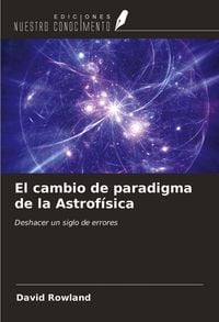 Produktbild: El cambio de paradigma de la Astrof&iacute;sica
