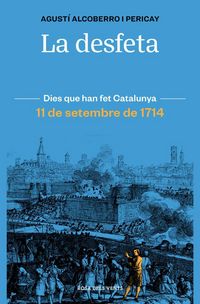 Produktbild: La desfeta : 11 de setembre de 1714