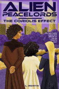 Produktbild: Alien Peacelords: The Coriolis Effect