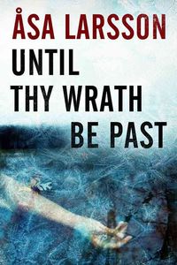 Bild vom Artikel Until Thy Wrath Be Past vom Autor Åsa Larsson