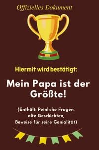 Produktbild: Hiermit wird best&auml;tigt: Mein Papa ist der Gr&ouml;&szlig;te!