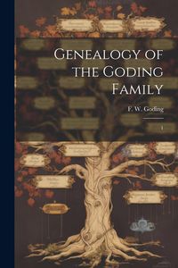 Produktbild: Genealogy of the Goding Family: 1