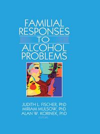 Produktbild: Familial Responses to Alcohol Problems