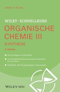 Bild vom Artikel Wiley-Schnellkurs Organische Chemie III Synthese vom Autor David R. Klein