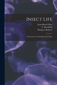 Produktbild: Insect Life: Souvenirs of a Naturalist, J.-H. Fabre