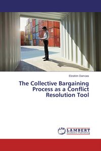 Produktbild: The Collective Bargaining Process as a Conflict Resolution Tool