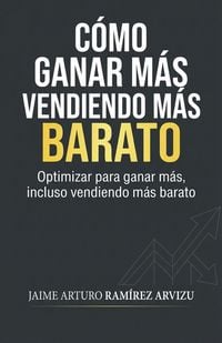 Produktbild: Como Ganar mas Vendiendo mas Barato