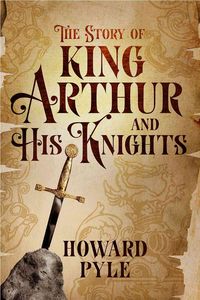 Produktbild: The Story of King Arthur and His Knights (Barnes & Noble Col