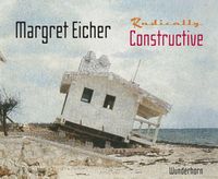 Produktbild: Margret Eicher - Radically Constructive