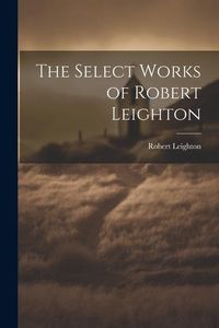 Produktbild: The Select Works of Robert Leighton