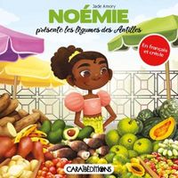 Produktbild: No&eacute;mie pr&eacute;sente les l&eacute;gumes des Antilles