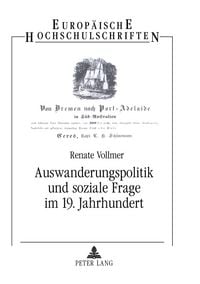 Produktbild: Auswanderungspolitik und soziale Frage im 19. Jahrhundert