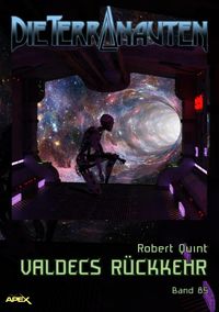Produktbild: Die Terranauten, Band 85: Valdecs R&uuml;ckkehr