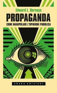Produktbild: Propaganda. Come manipolare l'opinione pubblica