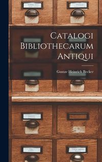 Produktbild: Catalogi Bibliothecarum Antiqui