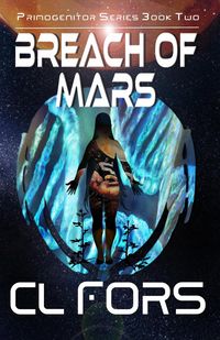 Produktbild: Breach of Mars (Primogenitor Series, #2)