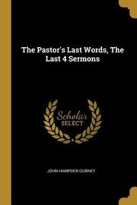 Produktbild: The Pastor's Last Words, The Last 4 Sermons